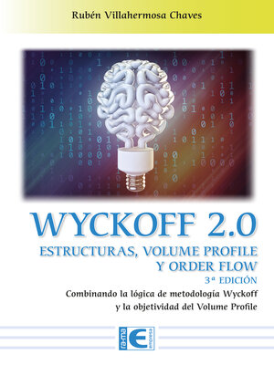 cover image of Wyckoff 2.0 Estructuras, volume profile y order flow (3ª Edición)